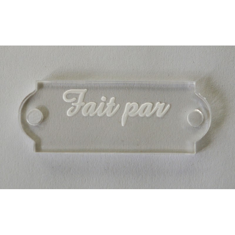 Etiquette en plexi gravée "Fait par"