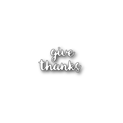 Die Poppystamps - Give Thanks Brushed