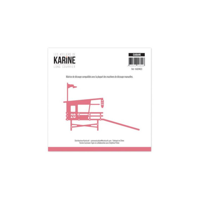 Die Les Ateliers de Karine - Long Courrier - Cabane