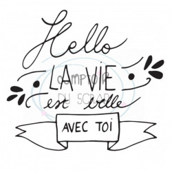 Comptoir Scrap - Tampon Transparent - Hello la vie est belle