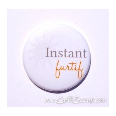 Badge 38mm - Instant furtif - Orange