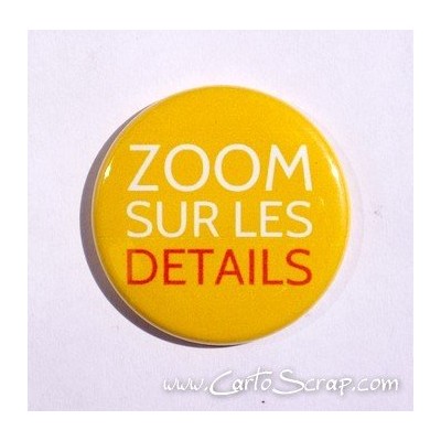 Badge 38mm - Phrase - Zoom Sur Les Détails