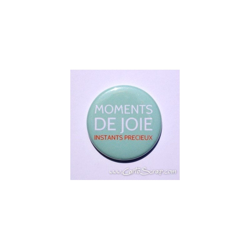 Badge 38mm - Phrase - Moments De Joie