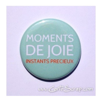 Badge 38mm - Phrase - Moments De Joie