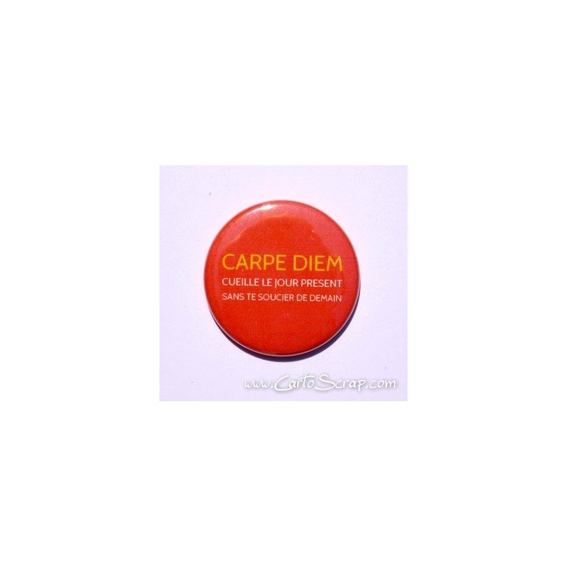 Badge 38mm - Phrase - Carpe Diem