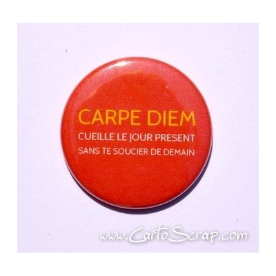 Badge 38mm - Phrase - Carpe Diem