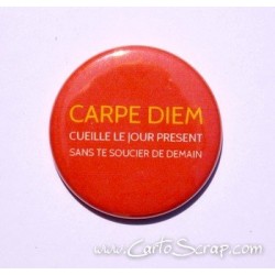 Badge 38mm - Phrase - Carpe Diem