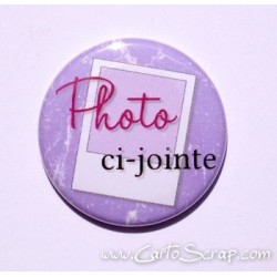 Badge 38mm - Photo ci-jointe